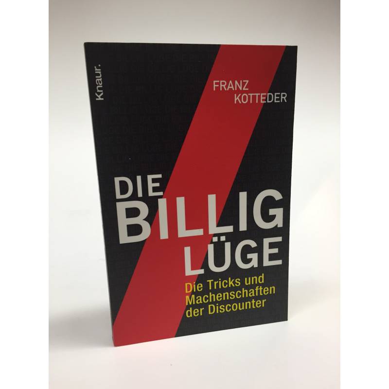 Die Billig-Luege - Franz Kotteder