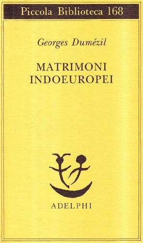 Matrimoni indoeuropei - Dumézil, Georges