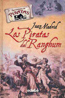 LOS PIRATAS DEL RANGHUM / THE PIRATES FROM RANGHUM - JUAN MADRID MUÑOZ;JUAN MADRID