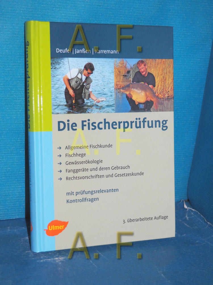 Die Fischerprüfung : 35 Tabellen. Josef Deufel , Benno Janßen , Rainer Karremann - Deufel, Josef, Benno Janßen und Rainer Karremann