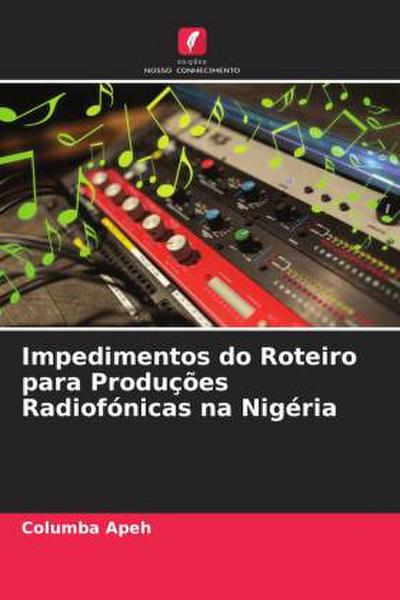 Impedimentos do Roteiro para Produções Radiofónicas na Nigéria - Columba Apeh