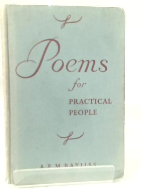 Aem Bayliss - 1951 ID:05322 Poems For Practical People 