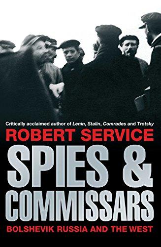 Spies and Commissars: Bolshevik Russia and the West - Service, Robert