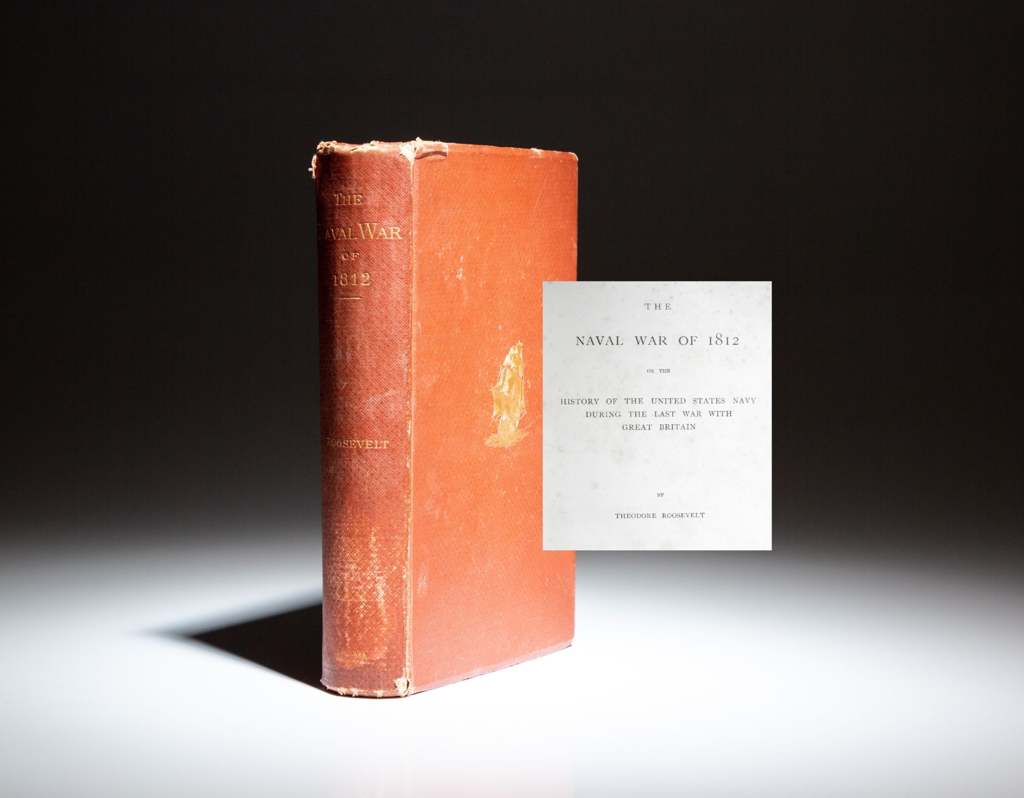 The Naval War Of 1812; Or The History Of The United States Navy During The Last War With Great Britain - Roosevelt, Theodore