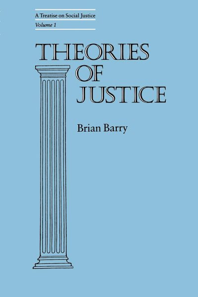 Theories of Justice : A Treatise on Social Justice - Barry, Brian