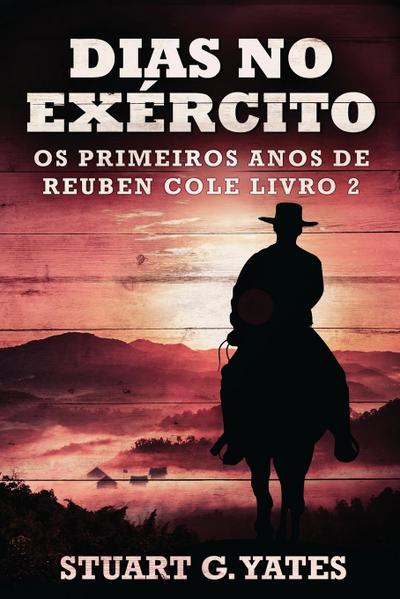 Dias no Exército - Stuart G. Yates