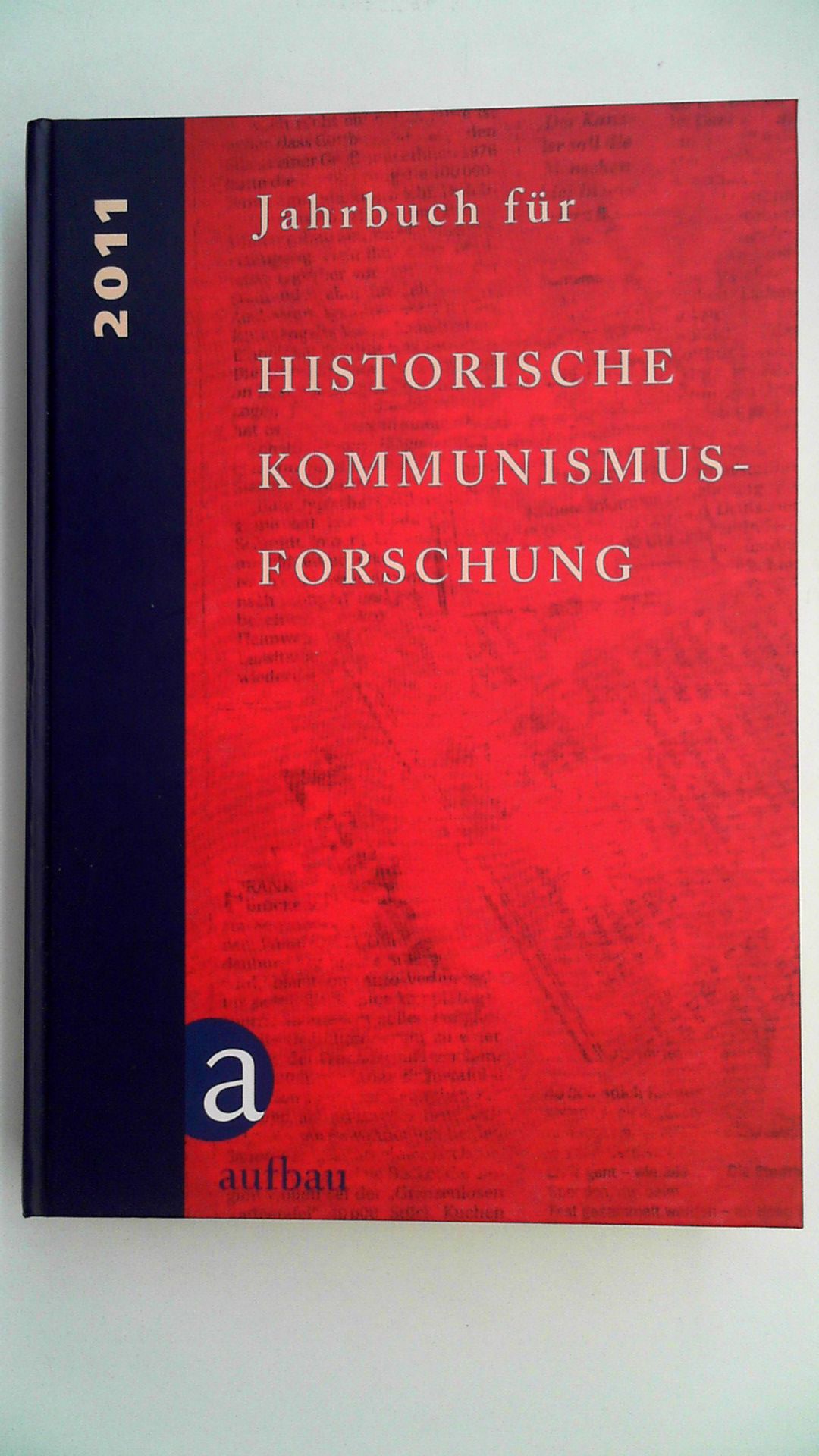 Jahrbuch für Historische Kommunismusforschung 2011, - Mählert, Ulrich