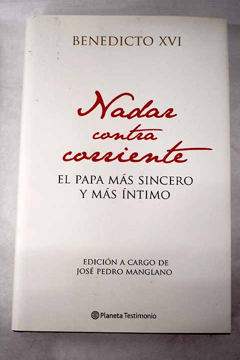 Nadar contra corriente - Benedicto XVI