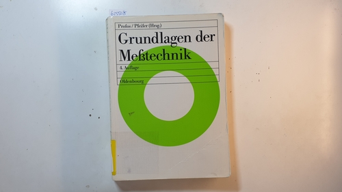 Grundlagen der Meßtechnik : mit 46 Tabellen - Profos, Paul [Hrsg.]