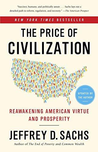 The Price of Civilization: Reawakening American Virtue and Prosperity - Sachs, Center for International Development Jeffrey D