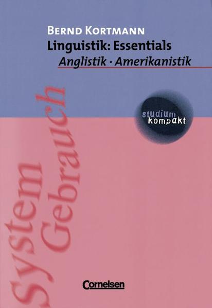 studium kompakt - Anglistik/Amerikanistik: Linguistik: Essentials: Studienbuch - Kortmann Prof. Dr., Bernd