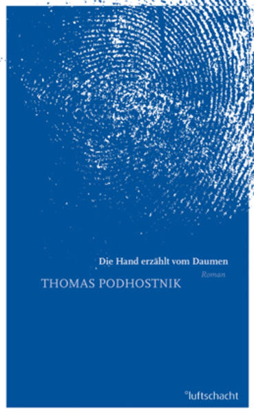 Die Hand erzählt vom Daumen - Podhostnik, Thomas