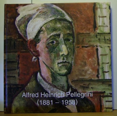 Alfred Heinrich Pellegrini : (1881 - 1958) ; Katalog zur Ausstellung ; [anlässlich der Ausstellung Alfred Heinrich Pellegrini]. Hegau-Bodensee-Galerie Singen - Pellegrini, Alfred Heinrich (Illustrator)