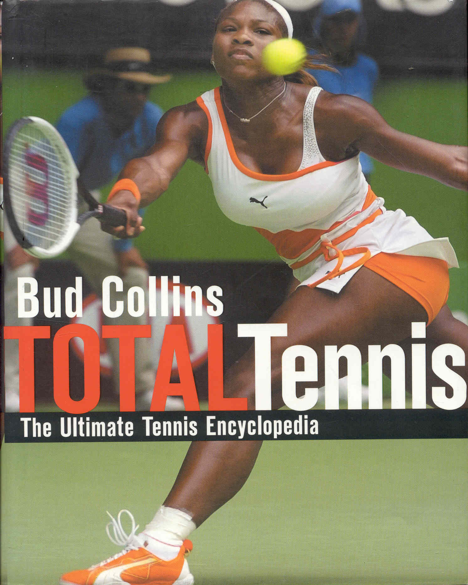 TOTAL Tennis: The Ultimate Tennis Encyclopedia - Bud Collins
