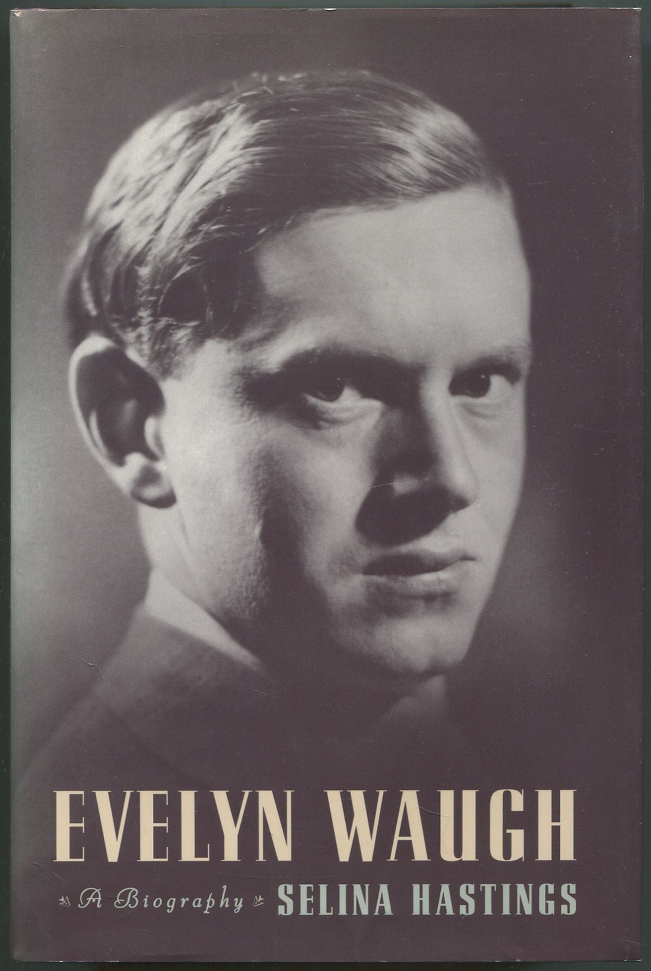 Evelyn Waugh: A Biography - HASTINGS, Selina