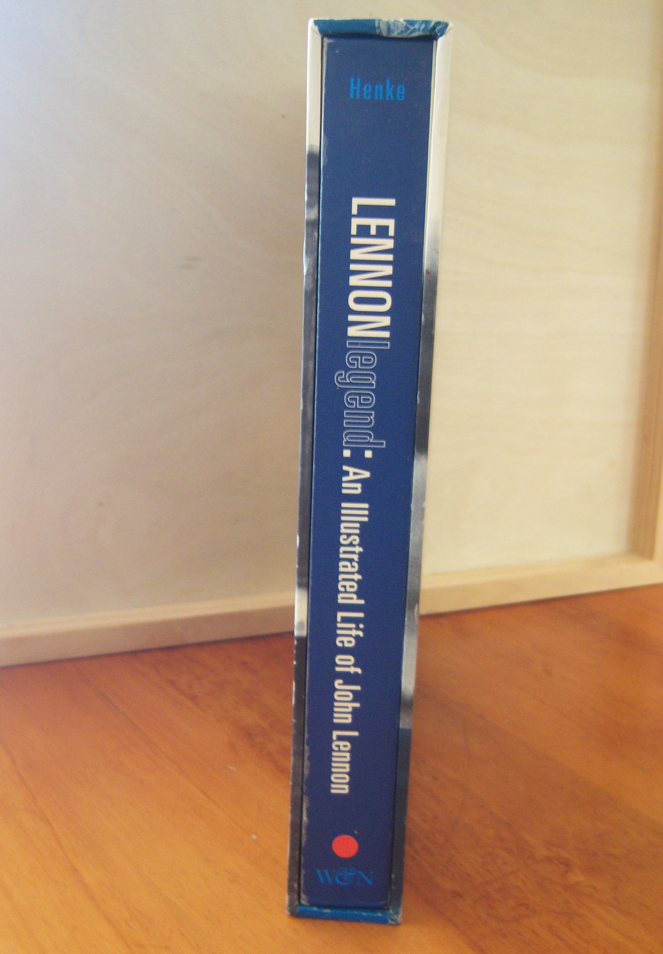 Lennon Legend: An Illustrated Life of John Lennon: Henke