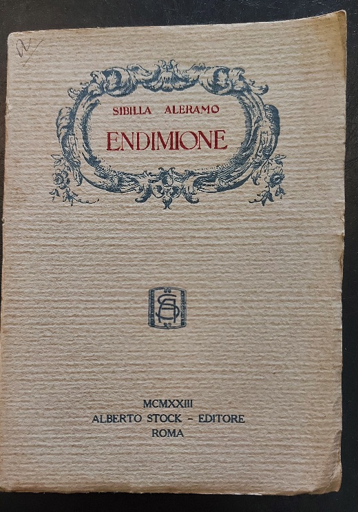 Endimione. Poema drammatico in tre atti - Sibilla Aleramo