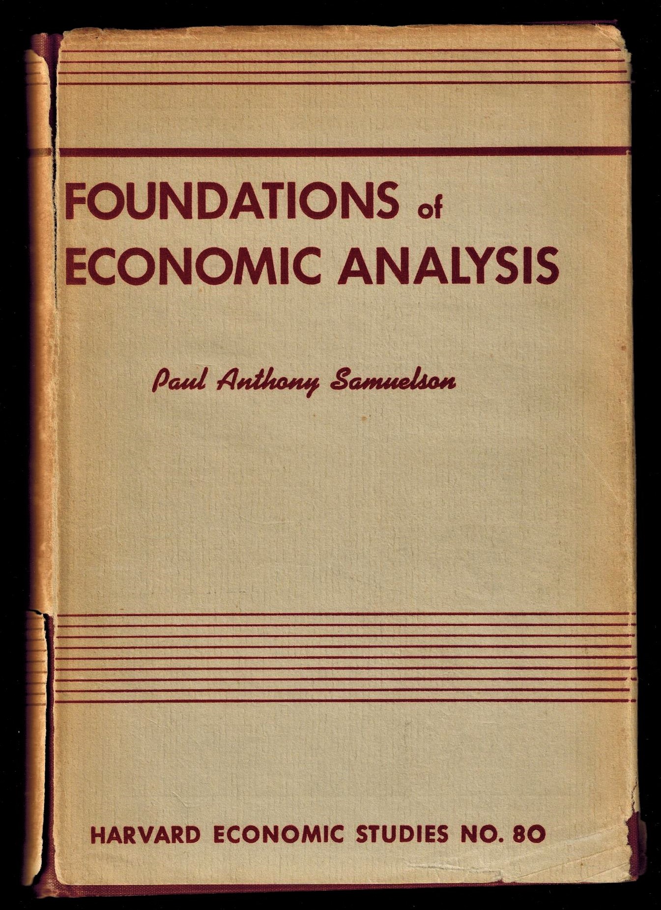 Foundations of Economic Analysis by Samuelson, Paul Anthony Foundations of Economic Analysis by Samuelson, Paul Anthony