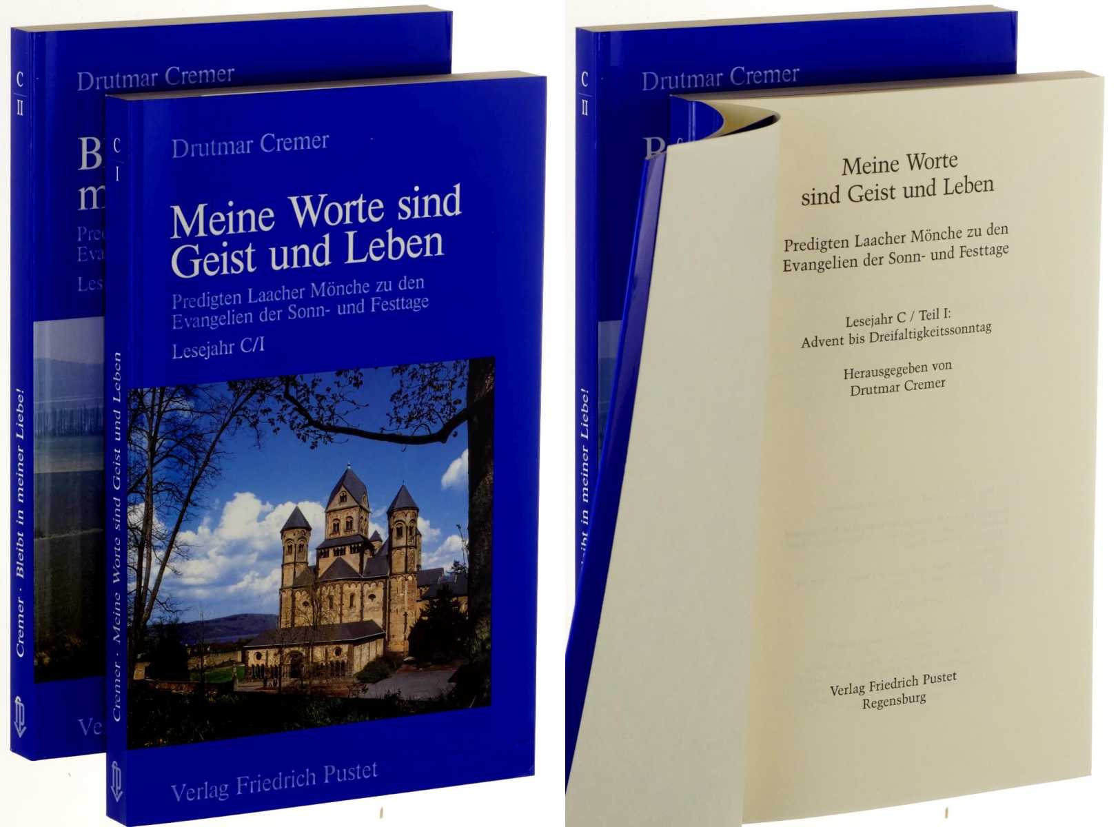 Bleibt in meiner Liebe! Predigten Laacher Mönche zu den Evangelien der Sonn- und Festtage. Lesejahr C in 2 Teilen. - Cremer, Drutmar (Hg.)