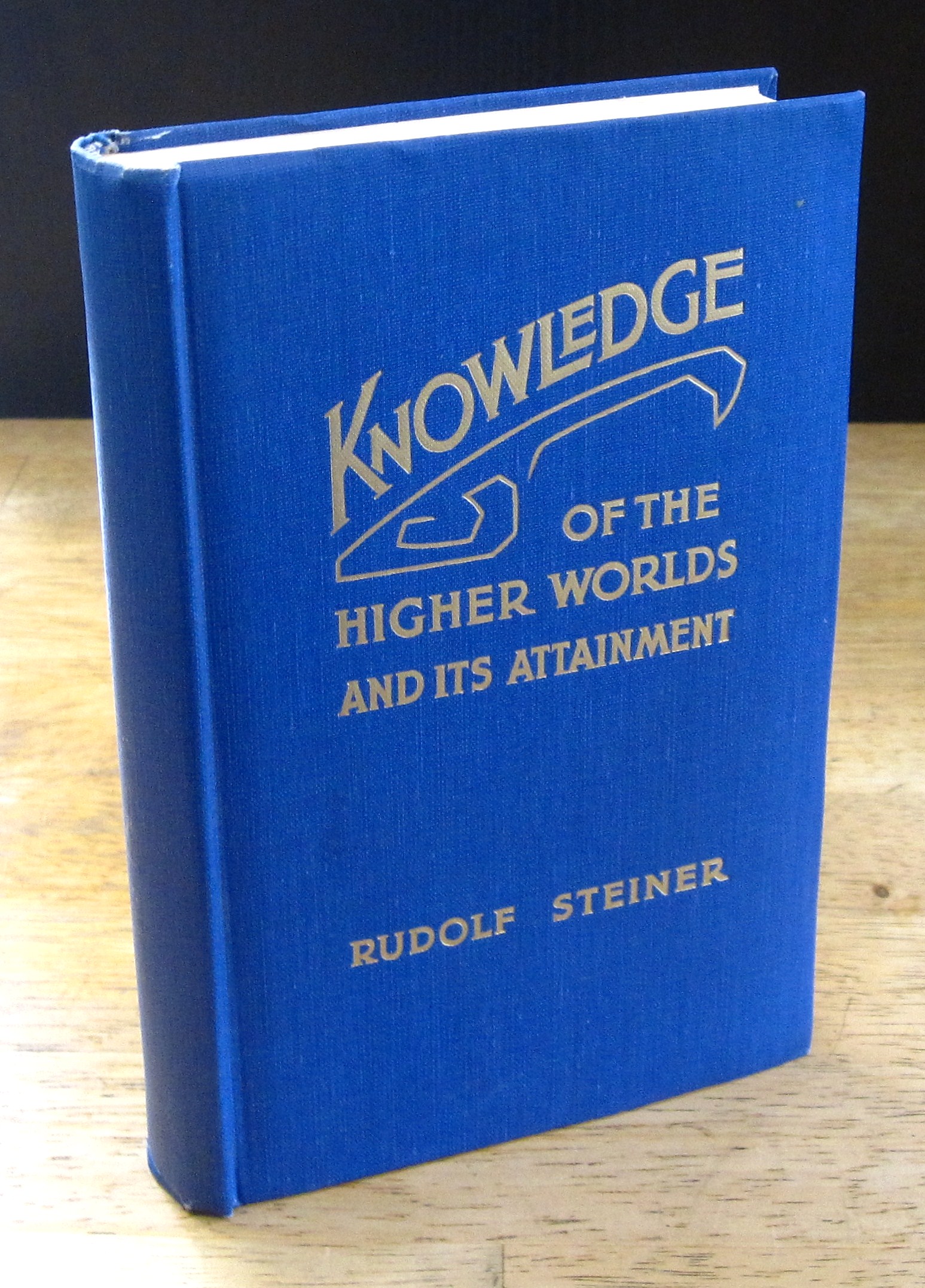 Knowledge of the Higher Worlds and Its Attainment - Steiner, Rudolf; Metaxa, George (Translation); Monges, Henry and Lisa (Revisions)