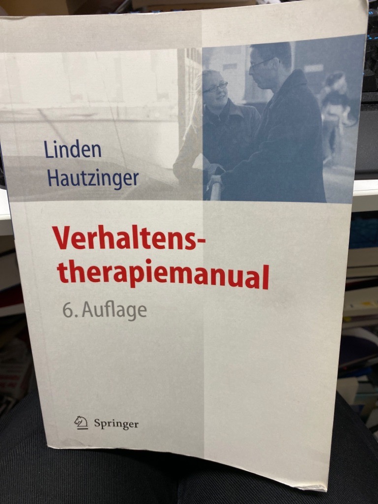 Verhaltenstherapiemanual. Michael Linden ; Martin Hautzinger (Hrsg.) - Linden, Michael (Herausgeber)