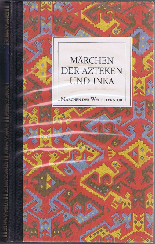 Märchen der Azteken und Inkaperuaner, Maya und Muisca. - Krickeberg, Walter