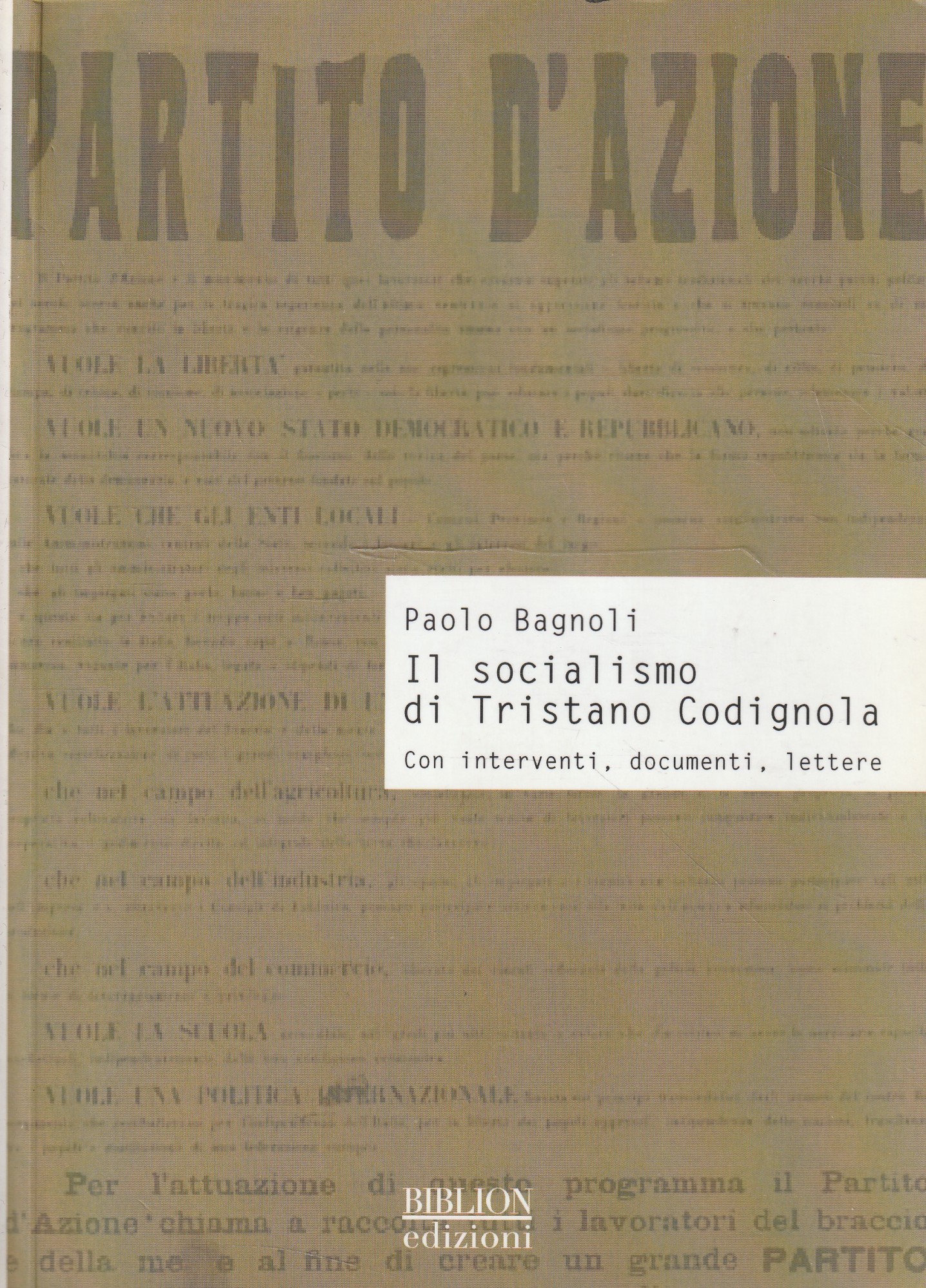 Il socialismo di Tristano Codignola : con interventi, documenti, lettere - Bagnoli, Paolo - Codignola, Tristano