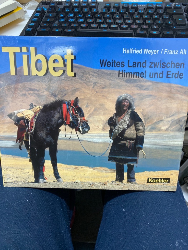 Tibet : weites Land zwischen Himmel und Erde. Helfried Weyer/Franz Alt - Weyer, Helfried (Mitwirkender) und Franz (Mitwirkender) Alt