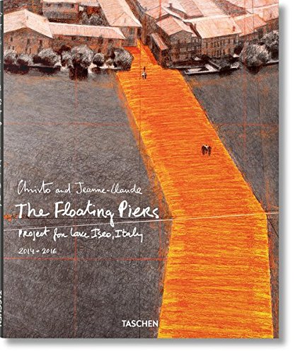 Christo and Jeanne-Claude. The floating piers. Project for lake Iseo, Italy 2014-2016. Ediz. italiana e inglese - Volz, Wolfgang