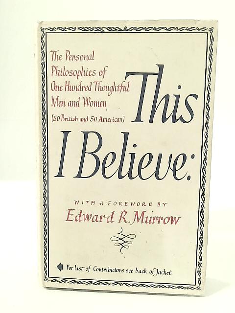 This I Believe von Edward R. Murrow: Good (1953) | World of Rare Books