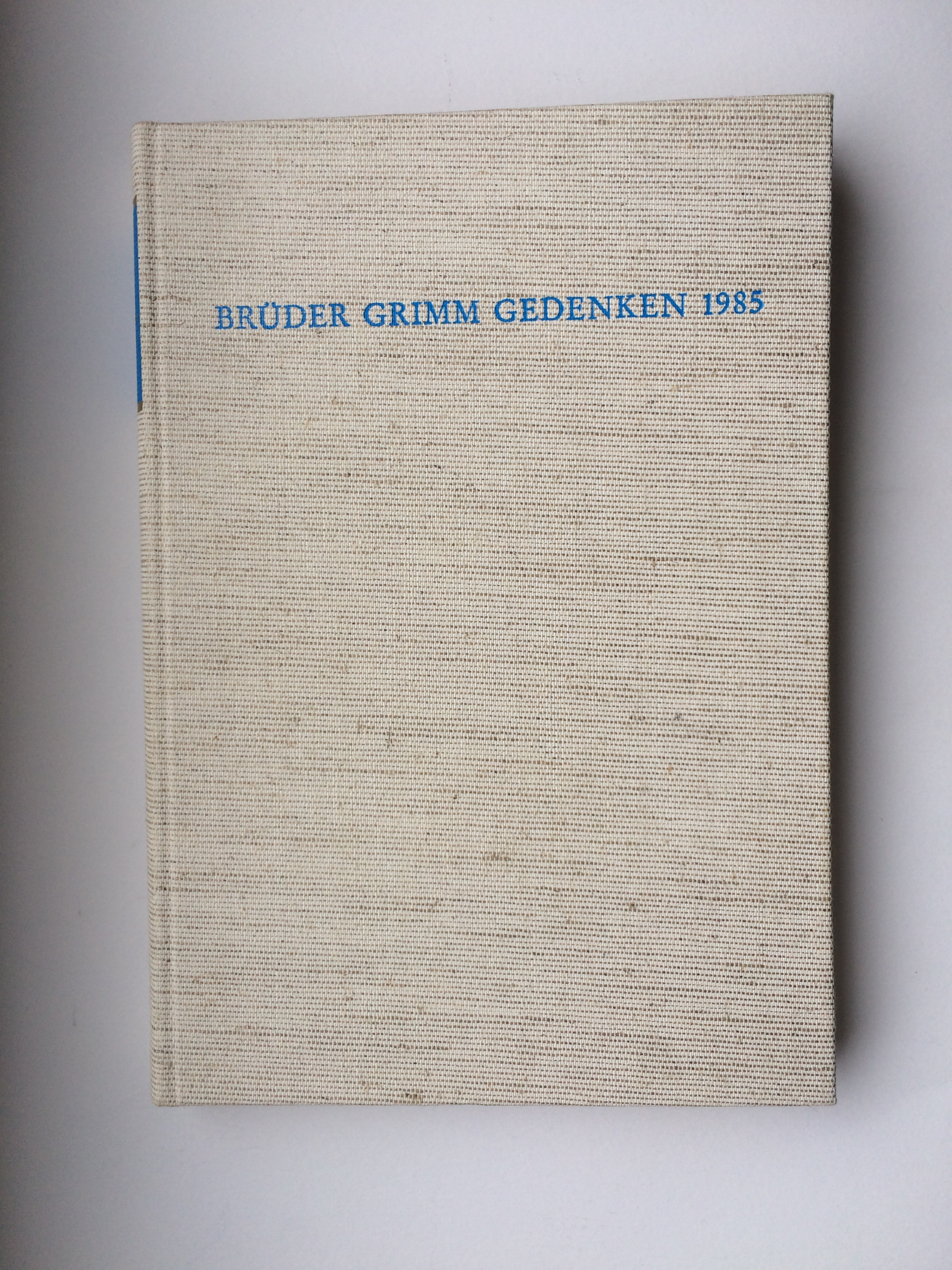 Brüder Grimm Gedenken. Band 5, 1985. Mit 46 teils farbigen Abbildungen auf Tafeln - Herausgegeben von Ludwig Denecke --- GEBRÜDER GRIMM, bsd. Jakob. Verfasser: Heinz Rölleke, Otfrid Ehrismann, Uwe Meves, Charlotte Oberfeld, Annemarie Verweyen