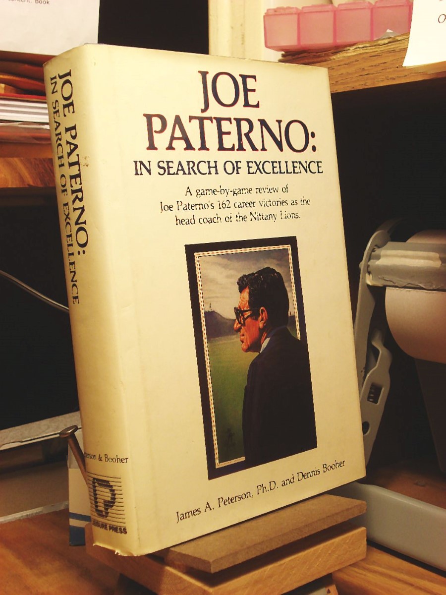 Joe Paterno : In Search of Excellence by Peterson, James A.; Booher