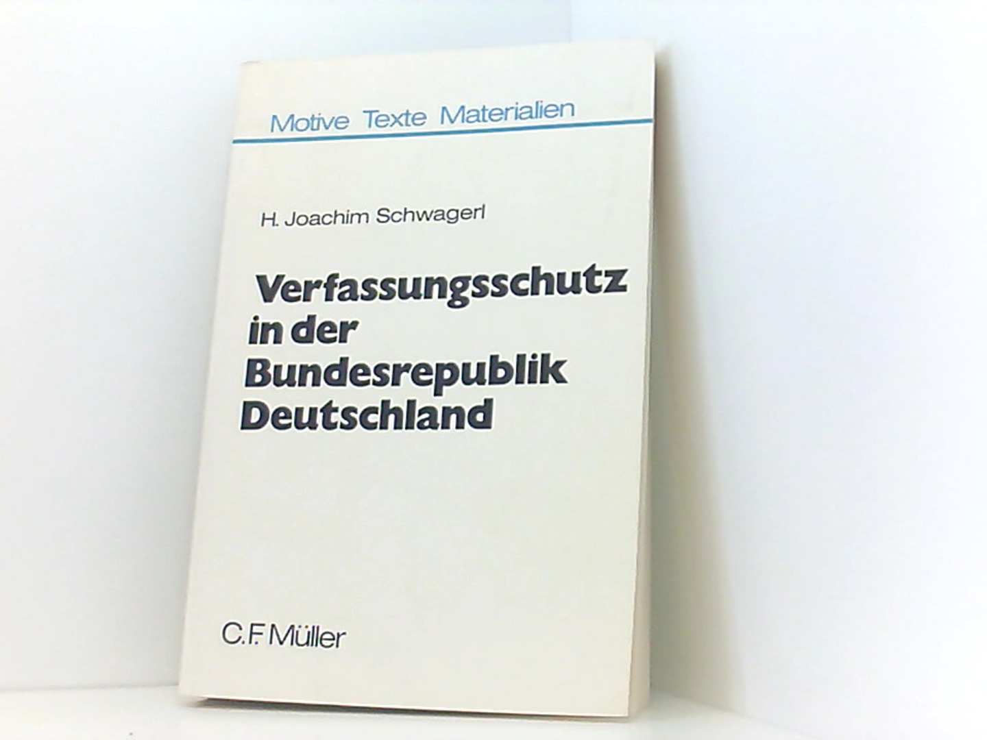 Verfassungsschutz in der Bundesrepublik Deutschland - Schwagerl Hans, J