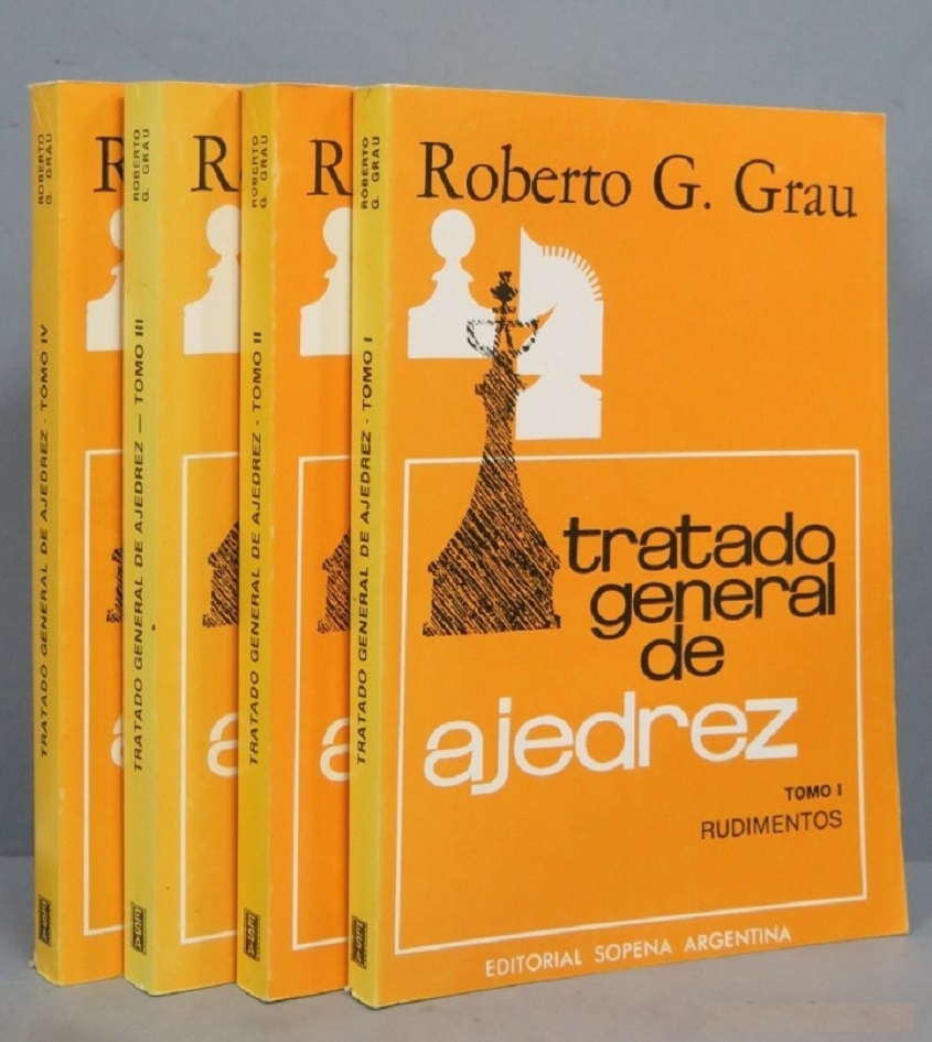 Tratado De Ajedrez 4 (Tomo I: Tomo II.- Estrategia Tomo III.- Conformaciones De Peones Tomo IV.- Estrategia Superior (Spanish Edition) by Roberto G.Grau: Encuadernación de tapa blanda (1982)