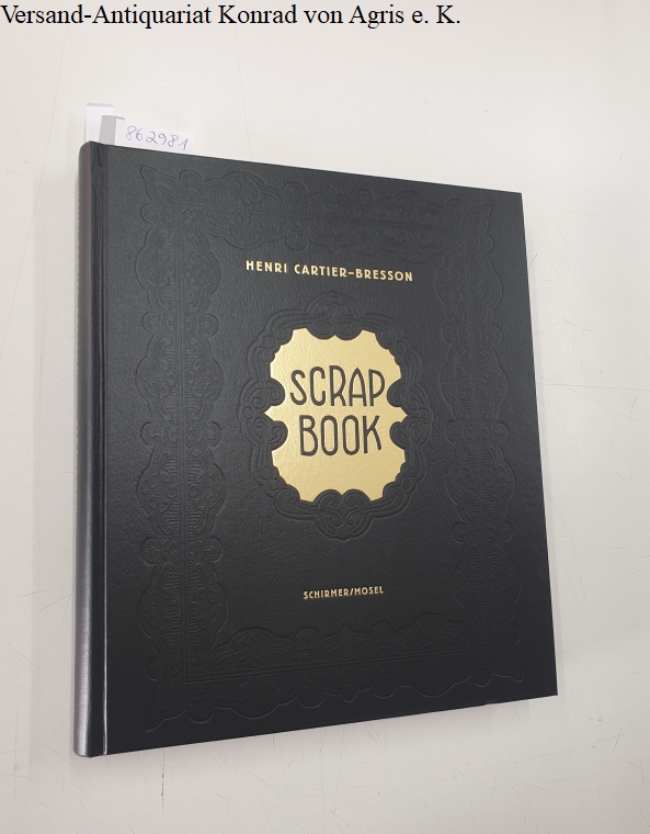 Henri Cartier-Bresson : Scrap Book : Fotografien 1932 - 1946 : erschienen anlässlich der Ausstellung: Fondation Henri Cartier Bresson, Paris, 21. Sep