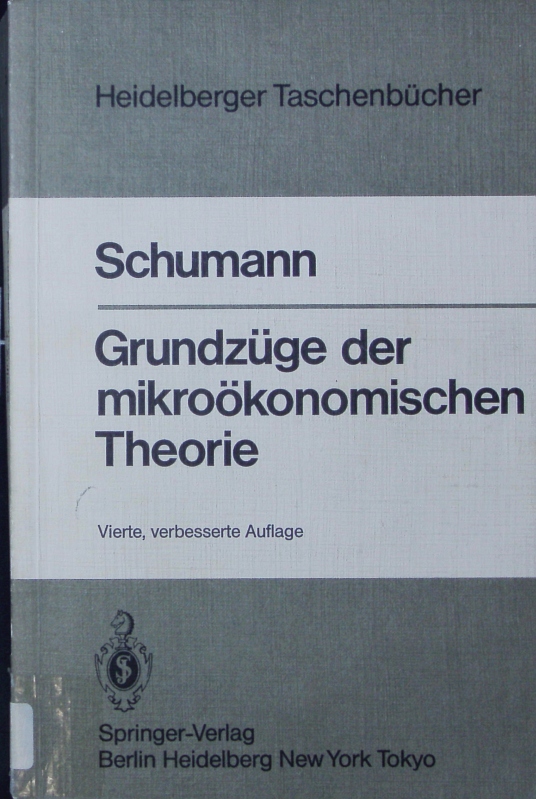 Grundzüge der mikroökonomischen Theorie. - Schumann, Jochen