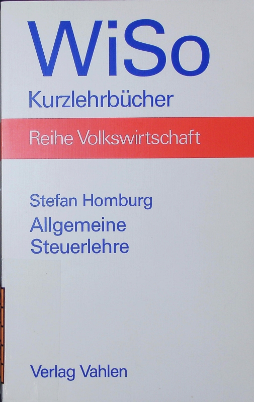 Allgemeine Steuerlehre. - Homburg, Stefan