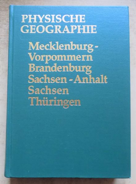 Physische Geographie - Mecklenburg-Vorpommern, Brandenburg, Sachsen-Anhalt, Sachsen, Thüringen. - Bramer, H.; M. Hendl und J. Marcinek