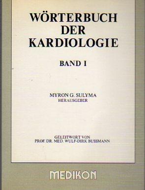 Wörterbuch der Kardiologie - Band 1 A - D - Myron G. Sulyma (Herausgeber)