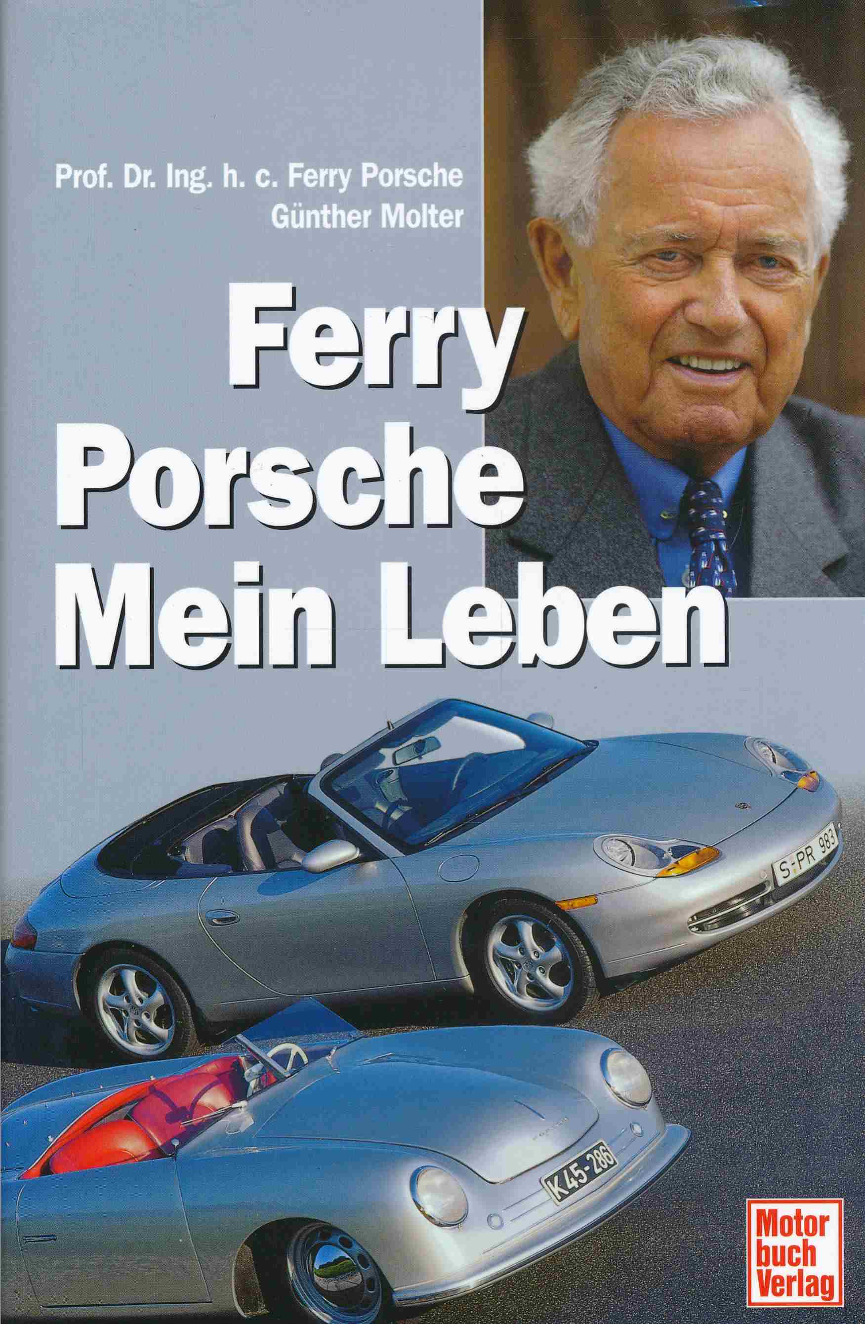 Ferry Porsche: Mein Leben. - Porsche, Ferry; Molter, Günther