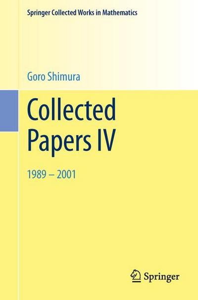 Collected Papers IV : 1989-2001 - Goro Shimura