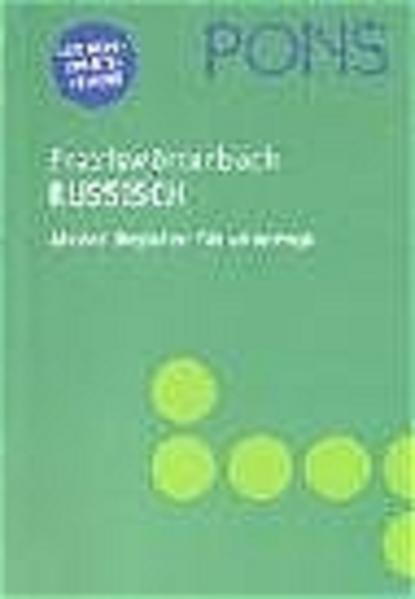 PONS Praxiswörterbuch. - Barcelona : Klett Sprachen Russisch-Deutsch, Deutsch-Russisch - Babiel, Nikolai