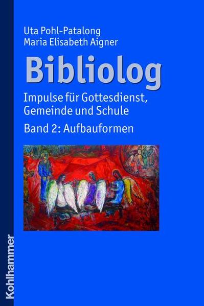 Bibliolog; Teil: Bd. 2., Aufbauformen - Pohl-patalong, Uta; Aigner, Maria Elisabeth