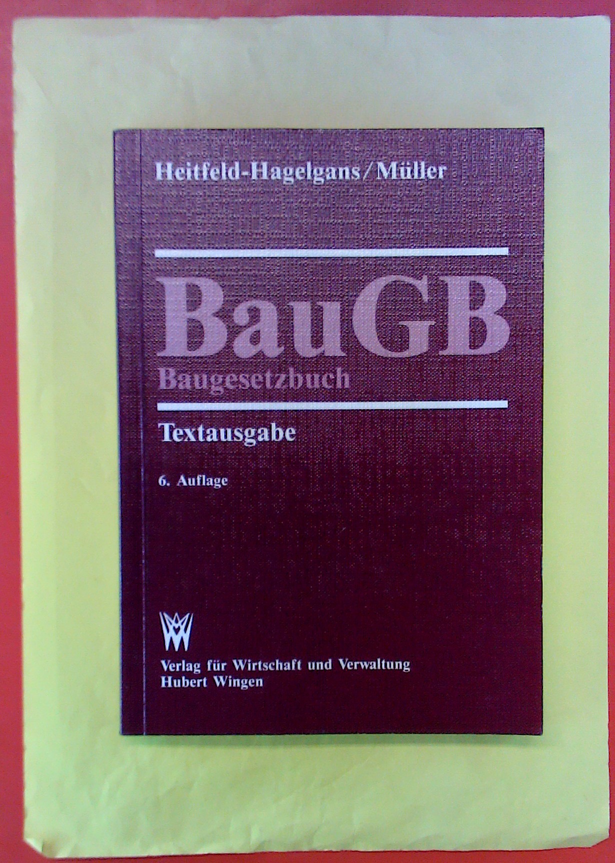 BAU BG Baugesetzbuch. Textausgabe. 6. Auflage. - Heitfeld-Hagelgans/Müller