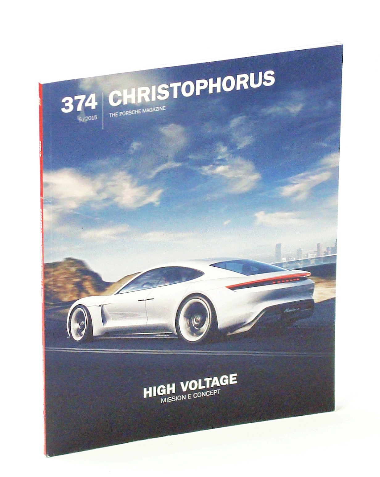 Christophorus - The Porsche Magazine, North America #374, Issue 5 / 2015:  High Voltage - Mission E Concept by Weidenhammer, Peter; et al: Fine  Paperback (2015) First Edition.