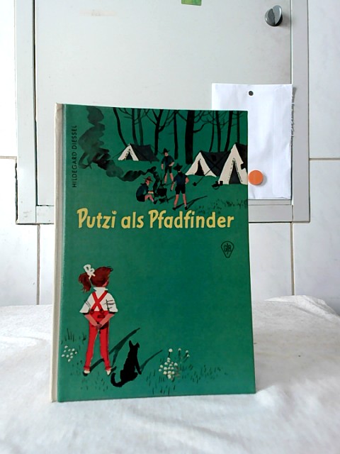 Putzi als Pfadfinder. / Göttinger Jugendbücher : für die jüngsten Leser. - Diessel, Hildegard