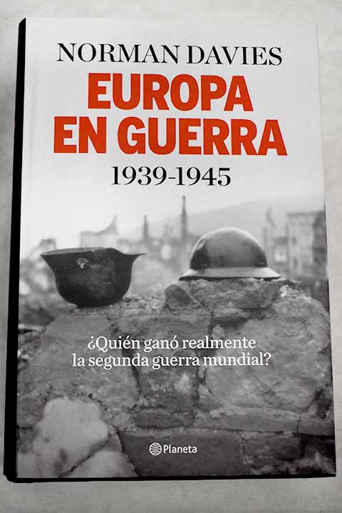 Europa en guerra 1939-1945 by Davies, Norman: Bien tapa dura (2008) |  Alcaná Libros