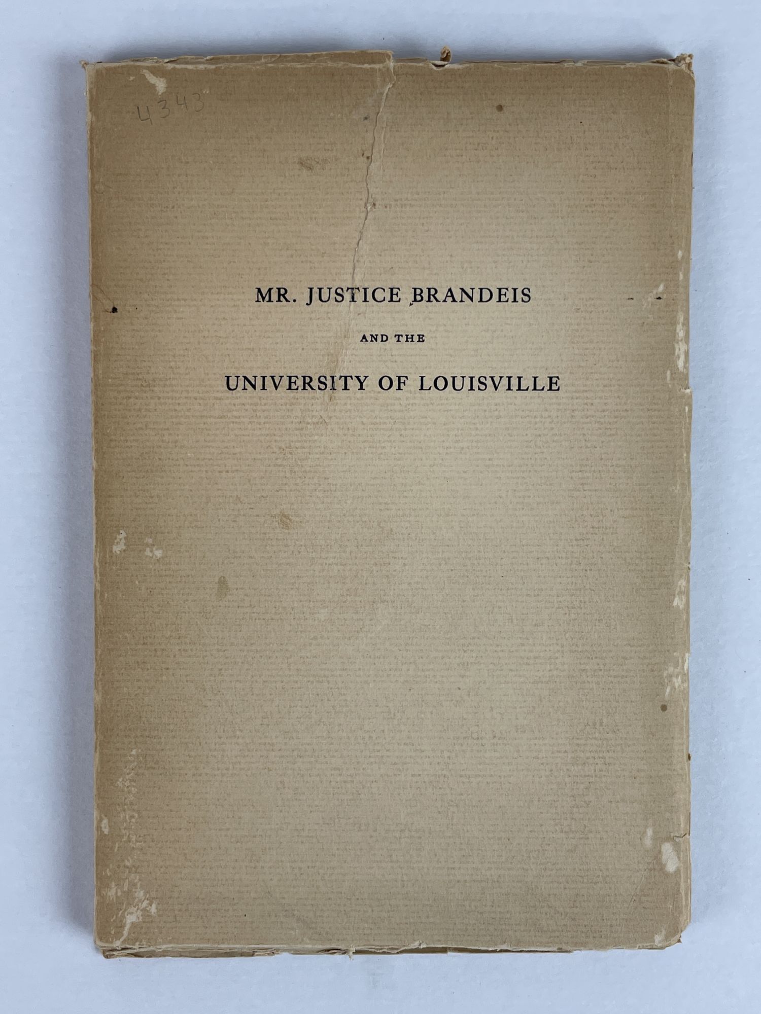 MR. JUSTICE BRANDEIS AND THE UNIVERSITY OF LOUISVILLE [SIGNED BY