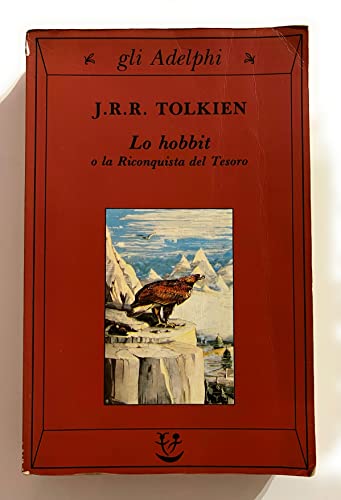 Lo Hobbit o La riconquista del tesoro - Tolkien, John R. R.