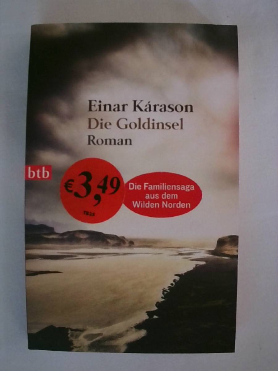 Die Goldinsel: Roman (Die Baracken-Trilogie, Band 2) - Einar Kárason